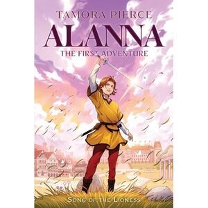 Alanna: The First Adventure -- Tamora Pierce